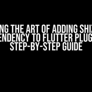 Mastering the Art of Adding Shizuku-API Dependency to Flutter Plugin: A Step-by-Step Guide