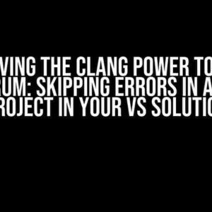 Solving the Clang Power Tools Conundrum: Skipping Errors in a Specific Project in Your VS Solution